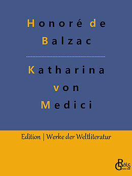 Kartonierter Einband Katharina von Medici von Honoré de Balzac