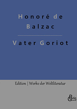 Fester Einband Vater Goriot von Honoré de Balzac