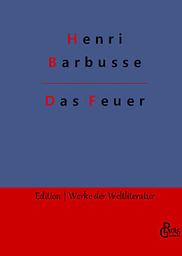 Fester Einband Das Feuer von Henri Barbusse