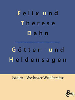 Kartonierter Einband Germanische Götter- und Heldensagen von Felix und Therese Dahn