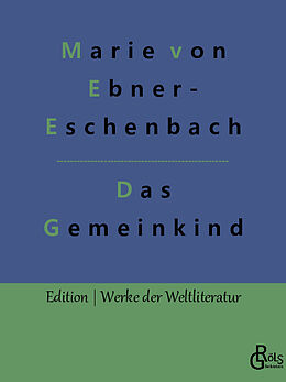 Kartonierter Einband Das Gemeindekind von Marie von Ebner-Eschenbach