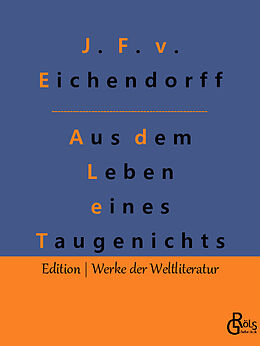 Kartonierter Einband Aus dem Leben eines Taugenichts von Joseph Freiherr von Eichendorff