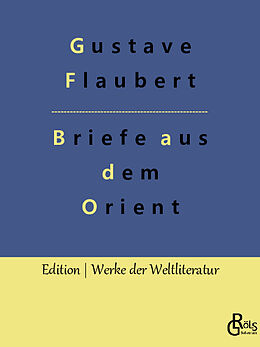 Kartonierter Einband Briefe aus dem Orient von Gustave Flaubert