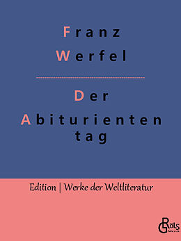 Kartonierter Einband Der Abituriententag von Franz Werfel