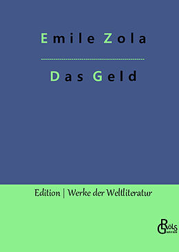 Fester Einband Das Geld von Emile Zola