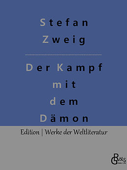 Kartonierter Einband Der Kampf mit dem Dämon von Stefan Zweig