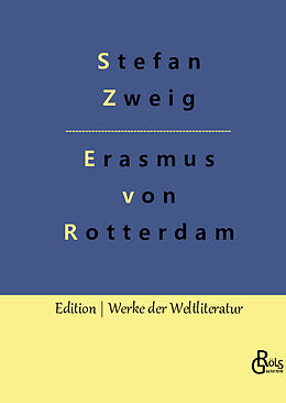 Fester Einband Triumph und Tragik des Erasmus von Rotterdam von Stefan Zweig