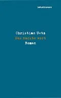 E-Book (epub) Das nackte Wort von Christian Uetz