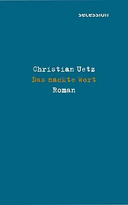 E-Book (epub) Das nackte Wort von Christian Uetz
