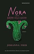 E-Book (epub) Nora oder Brenn Oslo Brenn von Johanna Frid
