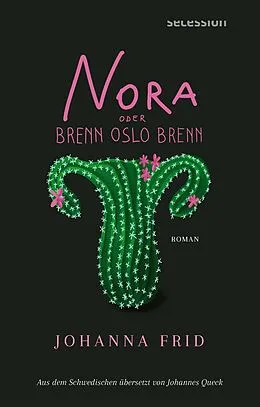 E-Book (epub) Nora oder Brenn Oslo Brenn von Johanna Frid