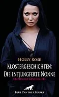 E-Book (pdf) Klostergeschichten: Die entjungferte Nonne | Erotische Geschichte von Holly Rose