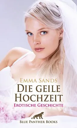 E-Book (epub) Die geile Hochzeit | Erotische Geschichte von Emma Sands