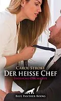 E-Book (epub) Der heiße Chef | Erotische Geschichte von Carol Stroke