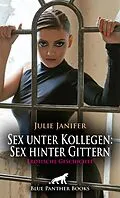 E-Book (epub) Sex unter Kollegen: Sex hinter Gittern | Erotische Geschichte von Julie Janifer