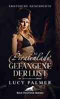 E-Book (pdf) Die Piratenlady - Gefangene der Lust | Erotische Geschichte von Lucy Palmer