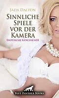 E-Book (epub) Sinnliche Spiele vor der Kamera | Erotische Geschichte von Jada Dalton