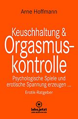 E-Book (pdf) Keuschhaltung und Orgasmuskontrolle | Erotischer Ratgeber von Arne Hoffmann