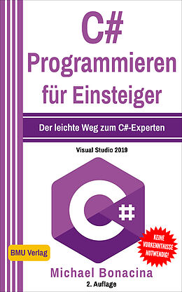 Kartonierter Einband C# Programmieren für Einsteiger von Michael Bonacina