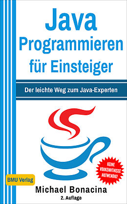 Kartonierter Einband Java Programmieren für Einsteiger von Michael Bonacina