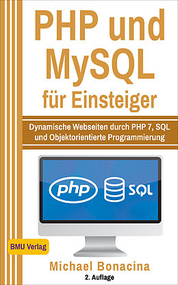 Kartonierter Einband PHP und MySQL für Einsteiger von Michael Bonacina