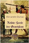 E-Book (epub) Robin Hood - der Gesetzlose von Alexandre Dumas