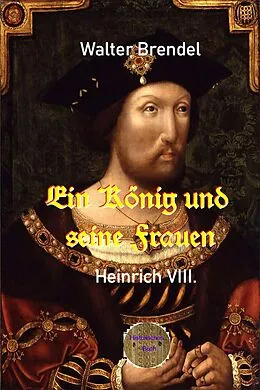 E-Book (epub) Ein König und seine Frauen von Walter Brendel