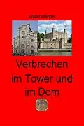 E-Book (epub) Verbrechen im Tower und im Dom von Walter Brendel
