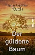 E-Book (epub) Der Güldene Baum von Hans-Joachim Rech