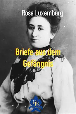 E-Book (epub) Briefe aus dem Gefängnis von Rosa Luxemburg