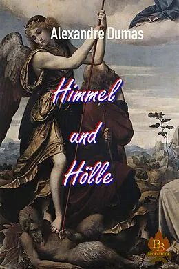 E-Book (epub) Himmel und Hölle von Alexandre Dumas