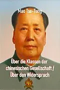 E-Book (epub) Über die Klassen der chinesischen Gesellschaft / Über den Widerspruch von Mao Tse-Tung