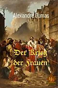 E-Book (epub) Der Krieg der Frauen von Alexandre Dumas
