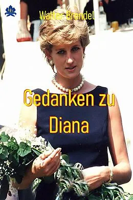 E-Book (epub) Gedanken zu Diana von Walter Brendel