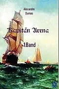 E-Book (epub) Kapitän Arena - 1. Band von Alexandre Dumas