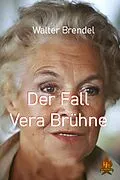 E-Book (epub) Der Fall Vera Brühne von Walter Brendel