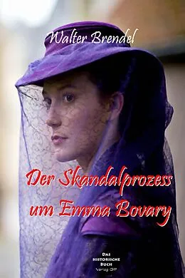 E-Book (epub) Der Skandalprozess um Emma Bovary von Walter Brendel