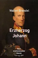 E-Book (epub) Erzherzog Johann von Walter Brendel