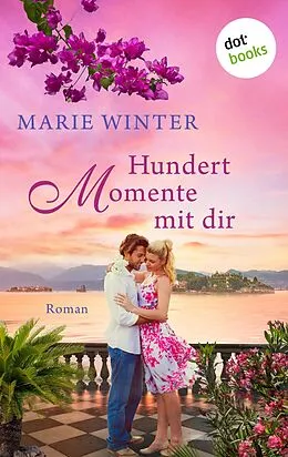 E-Book (epub) Hundert Momente mit dir von Marie Winter