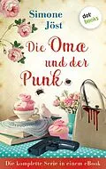 E-Book (epub) Die Oma und der Punk: Die komplette Serie in einem eBook von Simone Jöst