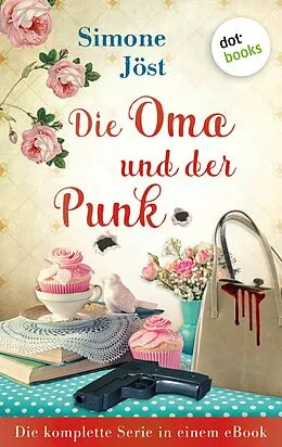 E-Book (epub) Die Oma und der Punk: Die komplette Serie in einem eBook von Simone Jöst