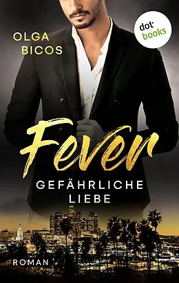 E-Book (epub) Fever - Gefährliche Liebe von Olga Bicos