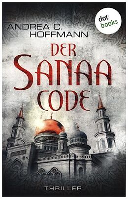 Kartonierter Einband Der Sanaa-Code von Andrea C. Hoffmann