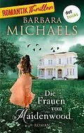 E-Book (epub) Die Frauen von Maidenwood von Barbara Michaels