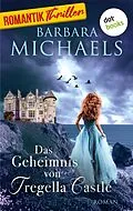 E-Book (epub) Das Geheimnis von Tregella Castle von Barbara Michaels