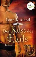 E-Book (epub) Der Kuss des Earls - Die DePiaget-Serie: Band 1 von Lynn Kurland