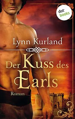 E-Book (epub) Der Kuss des Earls - Die DePiaget-Serie: Band 1 von Lynn Kurland