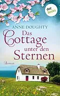 E-Book (epub) Das Cottage unter den Sternen von Anne Doughty