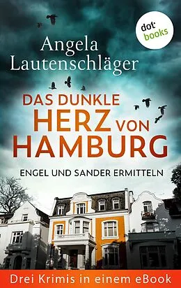 E-Book (epub) Das dunkle Herz von Hamburg von Angela Lautenschläger