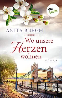 E-Book (epub) Wo unsere Herzen wohnen von Anita Burgh